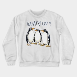 Whats up Penguins Crewneck Sweatshirt